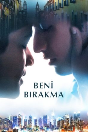 Beni Bırakma izle
