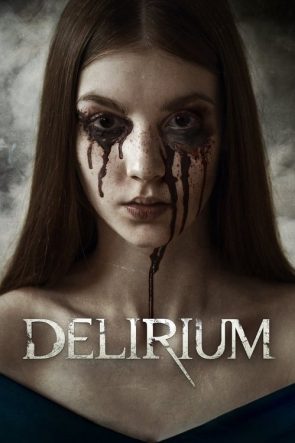 Delirium izle (2018)
