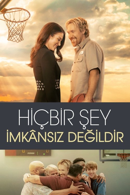 Hiçbir Şey İmkânsız Değildir izle