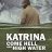 Katrina Come Hell and High Water : 1.Sezon 1.Bölüm izle