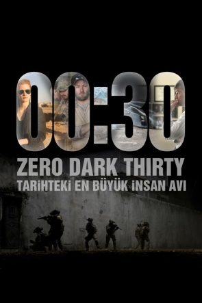 00:30 – Zero Dark Thirty izle (2012)