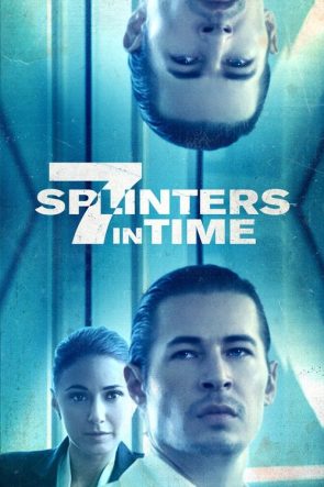 7 Splinters in Time izle (2018)