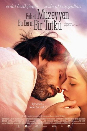 Fakat Müzeyyen Bu Derin Bir Tutku izle (2014)
