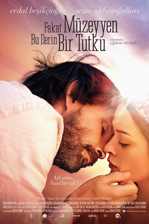 Fakat Müzeyyen Bu Derin Bir Tutku izle (2014)