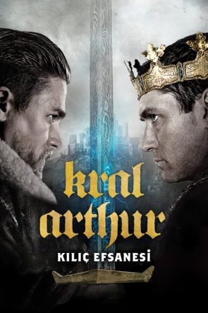 Kral Arthur: Kılıç Efsanesi izle (2017)