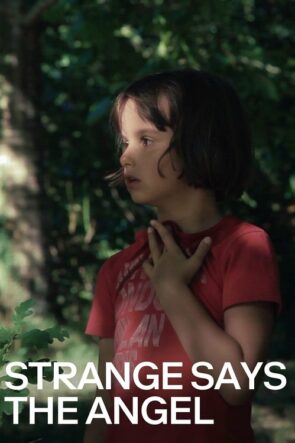 Étrange dit l’ange izle (2017)