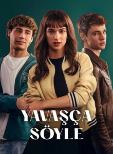 Yavaşça Söyle (2025) izle